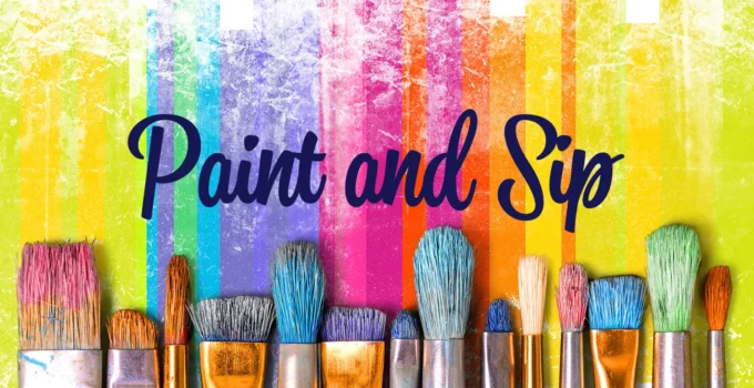 9 Reasons why Paint and Sip Should Be Your Next Hobby