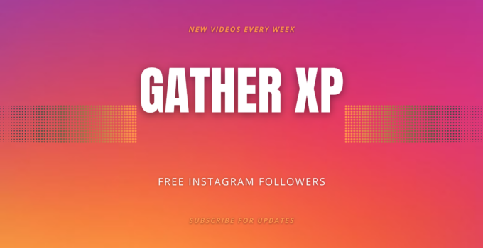 Gatherxp Review – Get 100% Free Instagram Followers Daily