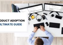 A Complete Guide to the Product Adoption Process for SaaS Companies