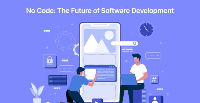 The Future of Web Development: No-Code’s Rising Influence