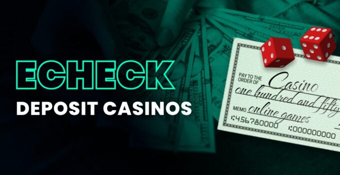 Discovering Top eCheck Online Casinos in the USA for 2024