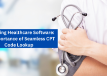 Enhancing Healthcare Software: The Importance of Seamless CPT Code Lookup